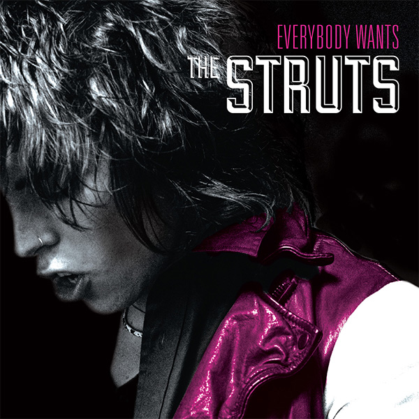 The Struts - Everybody Wants