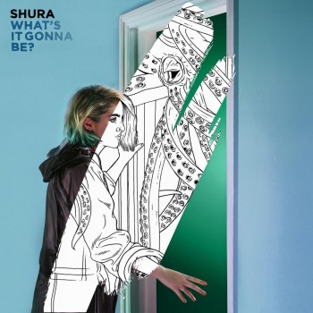 Shura - What's It Gonna Be