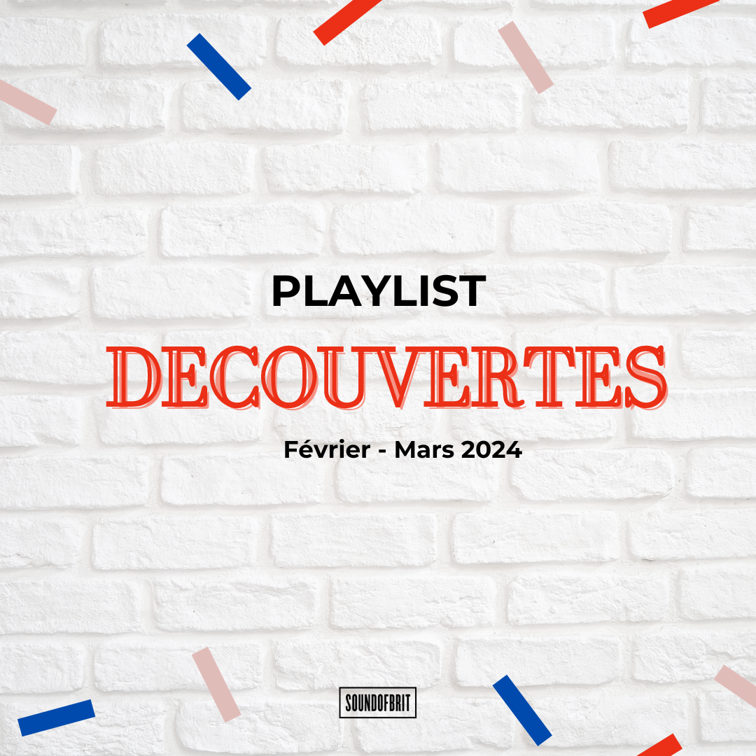 Playlist Découvertes - Février/Mars 2024